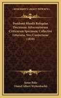 Posidonii Rhodii Reliquiae Doctrinae; Adversariorum Criticorum Specimen; Collective Litteraria, Sive Conjecturae (1810) 1168156939 Book Cover