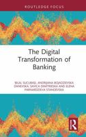 The Digital Transformation of Banking (Routledge Focus on Economics and Finance) 1041113269 Book Cover