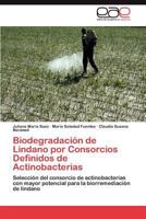 Biodegradacion de Lindano Por Consorcios Definidos de Actinobacterias 3848453479 Book Cover