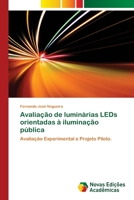 Avaliação de luminárias LEDs orientadas à iluminação pública 6202405333 Book Cover