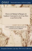 Oeuvres de Madame La Marquise de Lambert: Contenant Les Avis D'Une Mere a Son Fils & a Fille 1375279203 Book Cover