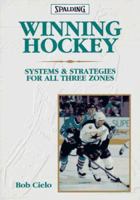 Winning Hockey (Spalding Sports Library) 1570280762 Book Cover