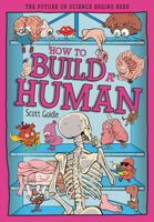 How to Build a Human: The Incredible Design of the Human Body (Tomorrow's World) 1835694632 Book Cover