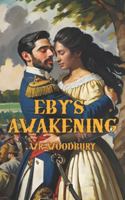 Eby's Awakening B0FCFHQNZV Book Cover