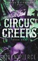 Circus Creeps: A Dark Paranormal Why Choose Romance (Sinner's Sideshow) B0F7JK1HH7 Book Cover