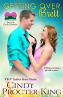 Getting Over Brett 0993679498 Book Cover