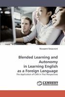 Blended Learning and Autonomy in Learning English as a Foreign Language: The Application of CMS in Thai Perspectives 3838350804 Book Cover