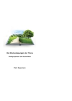 Die Wochenlesungen der Thora: Die Basis unseres Glaubens wird sichtbar. Warum führt Gott seinen Plan mit dem jüdischen Volk aus? Was liegt Gott am Herzen? (German Edition) 3384508580 Book Cover