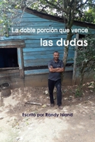 La doble porción que vence las dudas B0CPSVJRGH Book Cover
