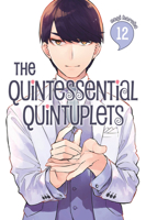 The Quintessential Quintuplets, Vol. 12 1646510615 Book Cover