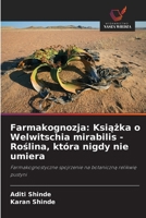Farmakognozja: Ksiazka o Welwitschia mirabilis - Roslina, która nigdy nie umiera (Polish Edition) 620848796X Book Cover
