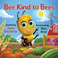 Bee Kind to Bees B0CMKB5YM6 Book Cover