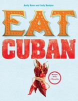 Eat Cuban: Recipes from Floridita 1847372902 Book Cover