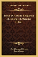 Essais d'Histoire Religieuse Et M�langes Litt�raires 1517078466 Book Cover