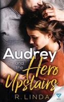 Audrey and the Hero Upstairs 1640349898 Book Cover