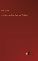 John Knox and the Church of England 3385238323 Book Cover