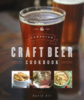 The Canadian Craft Beer Cookbook 1770501932 Book Cover
