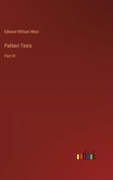 Pahlavi texts Volume pt.4 1147456968 Book Cover