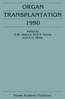 Organ Transplantation 1990 (Developments in Surgery) 9401054975 Book Cover