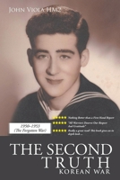 The Second Truth: Second Edition: Korean War 1734253142 Book Cover