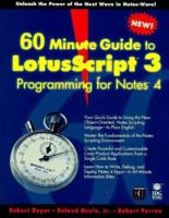 60 Minute Guide to Lotusscript 3 Programming for Lotus Notes 4 1568847793 Book Cover