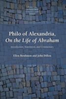 Phlio of Alexandria on the Life of Abraham : Introduction, Translation, and Commentary 1628376929 Book Cover
