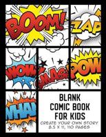 Blank Comic Book for Kids: Create Your Own Story, Comics & Graphic Novels 179072497X Book Cover