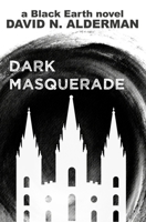 Black Earth: Dark Masquerade (The Black Earth Series) 1945712430 Book Cover