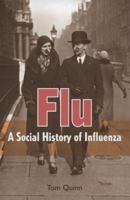 Flu: A Social History of Influenza 1845379411 Book Cover