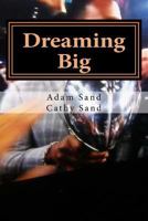 Dreaming Big: children's book, short story 1544722060 Book Cover