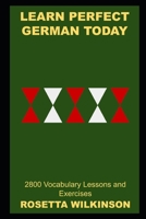 Learn Perfect German Today: 2800 Vocabulary Lessons and Exercises null Book Cover