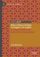 Marx’s Theory of Value in Chapter 1 of Capital: A Critique of Heinrich’s Value-Form Interpretation 3031132092 Book Cover