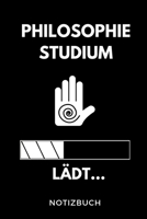 Philosophie Studium L�dt... Notizbuch: A5 Studienplaner zum dualen Studium Notizbuch f�r duale Studenten Semesterplaner witziger Spruch zum Abitur Studienbeginn Erstes Semester Pruefung Geburtstag 1695350839 Book Cover