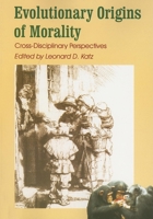 Evolutionary Origins of Morality: Cross Disciplinary Perspectives (Journal of consciousness studies) 090784507X Book Cover