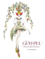 Guo Pei: Couture Fantasy Coloring Book 0300265794 Book Cover