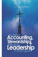 The Role of Accounting, Stewardship & Leadership in Church Growth B08B33Y8KF Book Cover