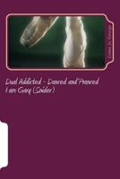 Dual Addicted - Danced and Pranced: I Am Gary (Snider) 1484853334 Book Cover