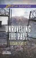 Unraveling The Past (Navy SEAL Defenders #4) 0373677898 Book Cover