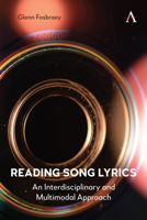 Reading Song Lyrics: An Interdisciplinary and Multimodal Approach 1839995009 Book Cover