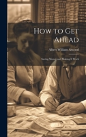 How to Get Ahead: Saving Money and Making it Work 1022133667 Book Cover