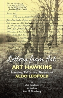 Letters from Art: Art Hawkins Standing Tall in the Shadow of Aldo Leopold 1645380084 Book Cover