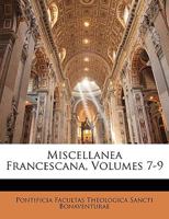 Miscellanea Francescana, Volumes 7-9 128761843X Book Cover