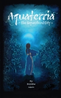 Aquaterria: The Sequestered City B0GWT6NS99 Book Cover