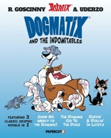 Dogmatix and the Indomitables 3 in 1 Vol. 1 (1) 1545820856 Book Cover