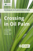 Crossing in Oil Palm: A Manual 1786395916 Book Cover