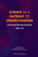 Science as a Gateway to Understanding: International Workshop Proceedings, Tehran, Iran 030912879X Book Cover