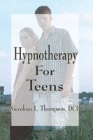 Hypnotherapy for Teens 1413788661 Book Cover