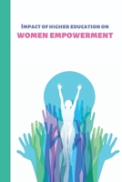 Impact of higher education on women empowerment 1948476991 Book Cover