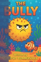 The Bully B0FVFNM5PF Book Cover