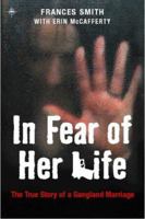 In Fear of Her Life: The True Story of a Violent Marriage 1905379048 Book Cover